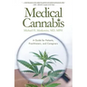 Medical Cannabis: A Guide for Patients, Practitioners, and Caregivers