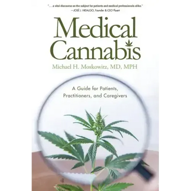 Medical Cannabis: A Guide for Patients, Practitioners, and Caregivers
