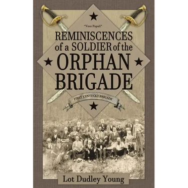 Reminiscences of a Soldier of the Orphan Brigade