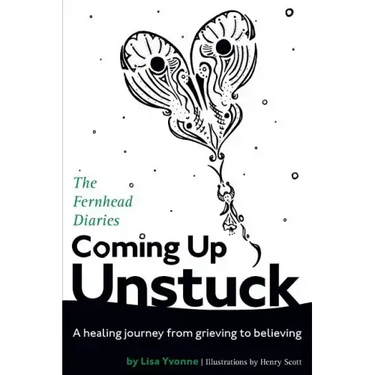 Coming Up Unstuck: The Fernhead Diaries