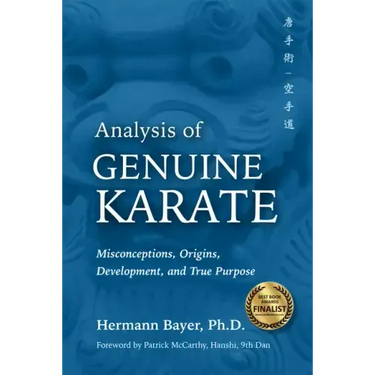 Analysis of Genuine Karate: Misconceptions, Origins, Development, and True Purpose