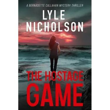 The Hostage Game: A Bernadette Callahan Mystery Thriller