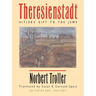 Theresienstadt: Hitler's Gift to the Jews