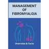 Management Of Fibromyalgia: Overview & Facts: New Fibromyalgia Treatment