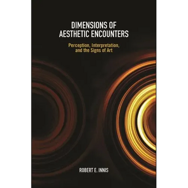Dimensions of Aesthetic Encounters: Perception, Interpretation, and the Signs of Art
