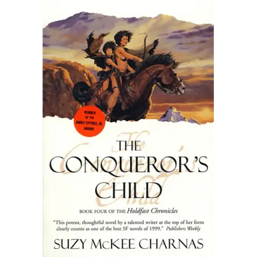 The Conqueror's Child: Book Four of the Holdfast Chronicles