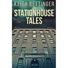 Stationhouse Tales