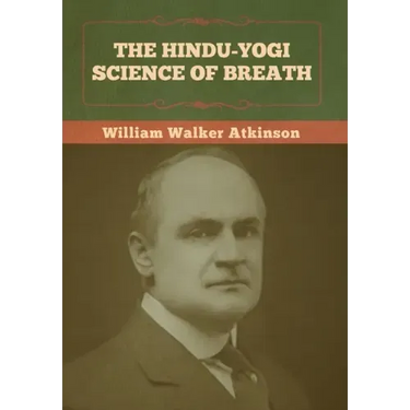 The Hindu-Yogi Science of Breath