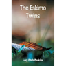 The Eskimo Twins