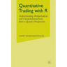 Quantitative Trading with R: Understanding Mathematical and Computational Tools from a Quant's Perspective