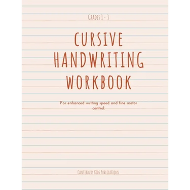 Cursive Handwriting Book: For enhanced writing speed and fine motor control