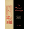 The Woman's Messenger: Evangelical Literature and the Missionary Movement in Republican China