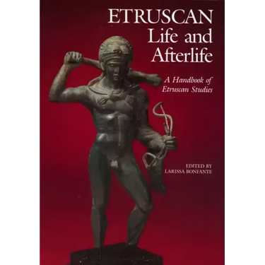 Etruscan Life and Afterlife: A Handbook of Etruscan Studies