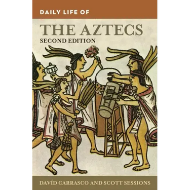 Daily Life of the Aztecs