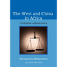 The West and China in Africa: Civilization Without Justice