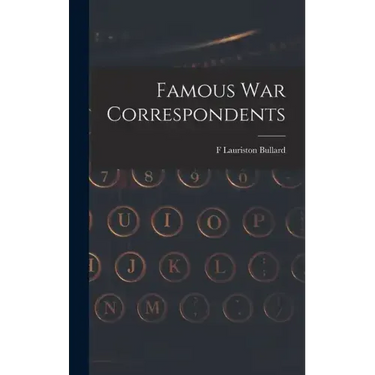 Famous war Correspondents