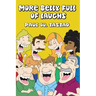 More Belly Full of Laughs