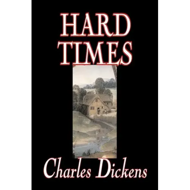 Hard Times by Charles Dickens, Fiction, Classics