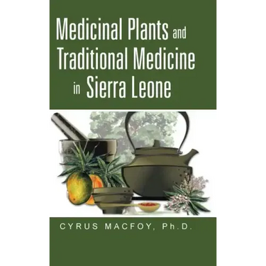 Medicinal Plants and Traditional Medicine in Sierra Leone