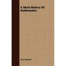 A Short History Of Mathematics