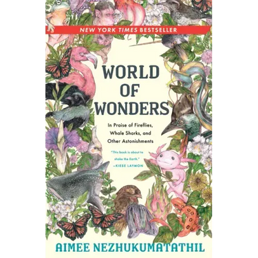 World of Wonders: In Praise of Fireflies, Whale Sharks, and Other Astonishments