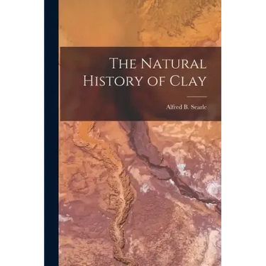 The Natural History of Clay