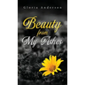 Beauty From My Ashes