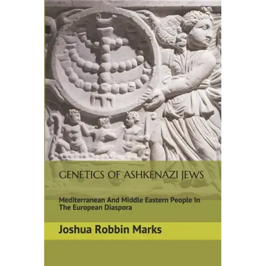 Genetics Of Ashkenazi Jews: Mediterranean And Middle Eastern People In The European Diaspora