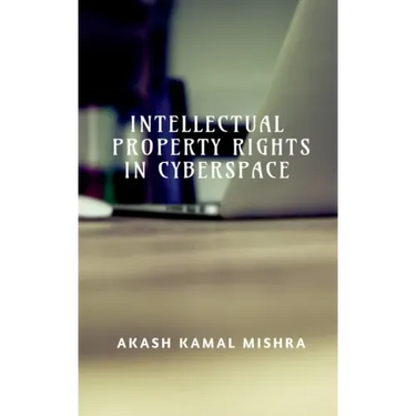 Intellectual Property Rights in Cyberspace