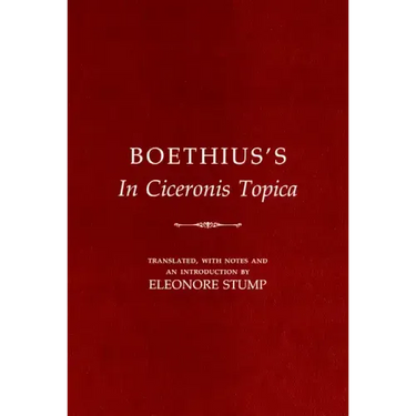 Boethius's in Ciceronis Topica: An Annotated Translation of a Medieval Dialectical Text