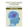 Post-Concussion Syndrome: An Evidence Based Approach