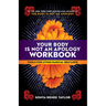 Your Body Is Not an Apology Workbook: Tools for Living Radical Self-Love