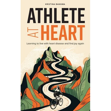 Athlete at Heart: Learning to live with heart disease and find joy again