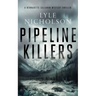 Pipeline Killers: A Female Detective Mystery