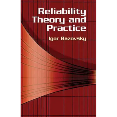 Reliability Theory and Practice