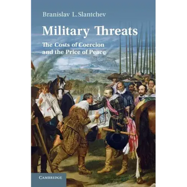 Military Threats: The Costs of Coercion and the Price of Peace