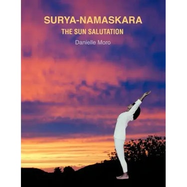 Surya-Namaskara: The Sun Salutation