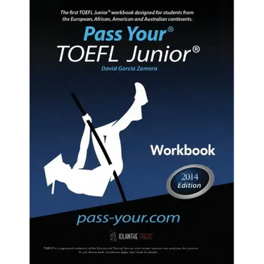 Pass Your TOEFL Junior. Workbook: The first TOEFL Junior. workbook in the Western Hemisphere!