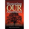 Honoring Our Ancestors: Inspiring Stories of the Quest for Our Roots