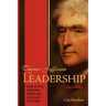 Thomas Jefferson on Leadership: Executive Lessons from His Life and Letters