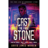 Cast the First Stone: A Time Travel Thriller