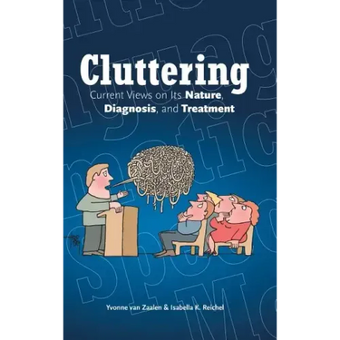 Cluttering: Current Views on its Nature, Diagnosis, and Treatment