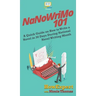 NaNoWriMo 101: A Quick Guide on How to Write a Novel in 30 Days During National Novel Writing Month