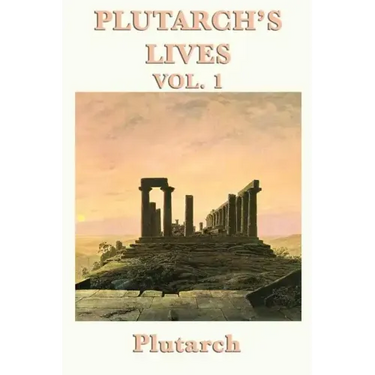 Plutarch's Lives Vol. 1