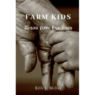 Farm Kids: Stories from Our Lives