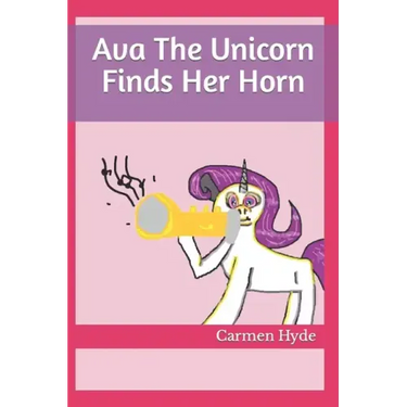 Ava The Unicorn Finds Her Horn