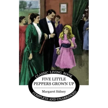 Five Little Peppers Grown Up