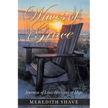 Waves of Grace: Journeys of Loss; Horizons of Hope