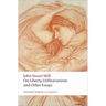 On Liberty, Utilitarianism and Other Essays