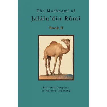 The Mathnawi of Jalalu'din Rumi - Book 2: The Mathnawi of Jalalu'din Rumi - Book 2